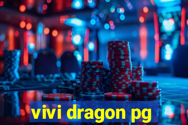 vivi dragon pg